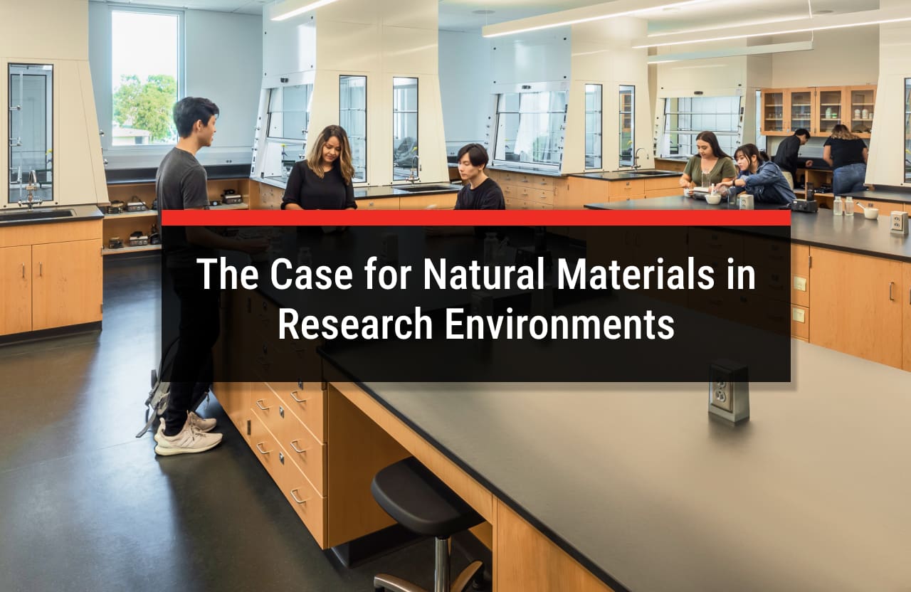 The Case for Natural Materials in Research Environments